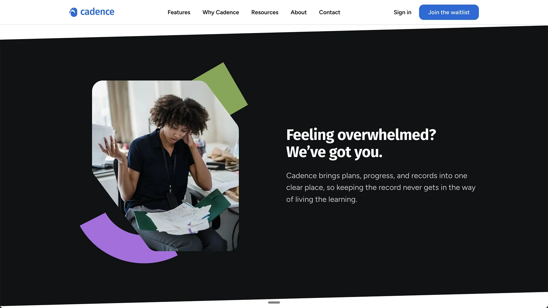 A near-black section pairing a photograph of someone surrounded by paperwork with the line "Feeling overwhelmed? We've got you."